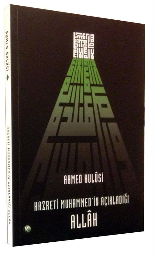 HZ. MUHAMMED'İN AÇIKLADIĞI ALLAH