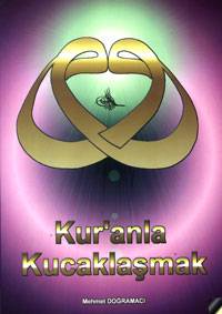 KUR'ANLA KUCAKLAŞMAK