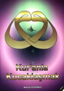 KUR'ANLA KUCAKLAŞMAK