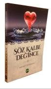 SÖZ KALBE DEĞİNCE