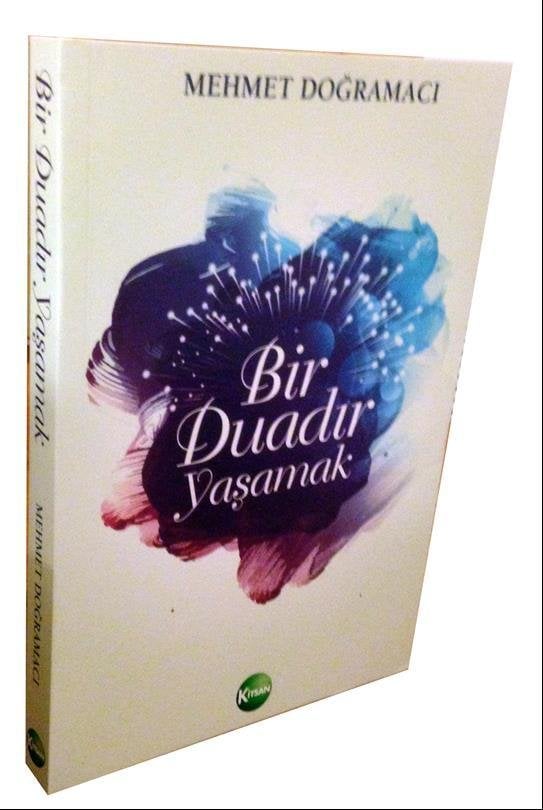 BİR DUADIR YAŞAMAK